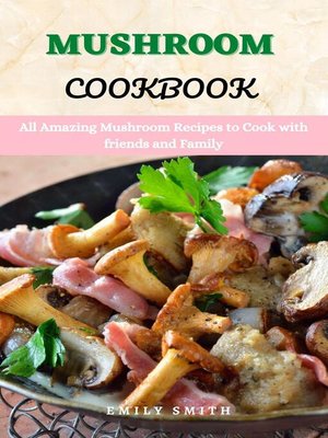 cover image of Mushroom Cookbook